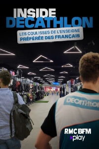 Inside Decathlon : dans les coulisses de l'enseigne préférée des Français (2024)
