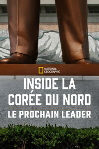 Inside La Corée du Nord : Le Prochain Leader (2020)
