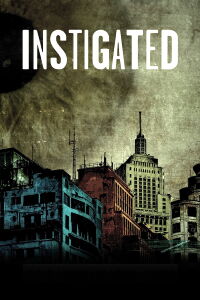 Instigated (2017)