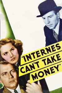 Internes Can't Take Money (1937)