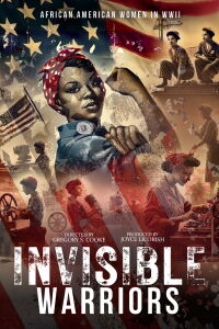 Invisible Warriors: African American Women in World War II (2025)
