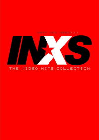 INXS – What You Need: The Video Hits Collection (2005)