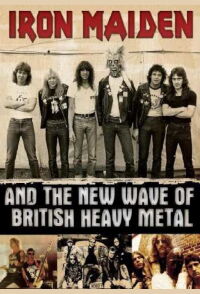Iron Maiden And The New Wave Of British Heavy Metal (2008)