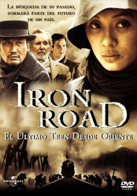 Iron Road: El último tren desde Oriente (2009)