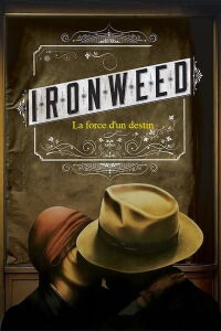 Ironweed : La force d'un destin (1987)