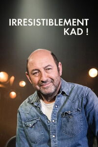 Irrésistiblement Kad ! (2020)