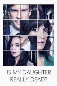 Is My Daughter Really Dead? (2019)