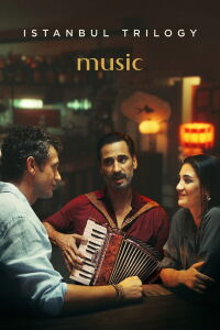 Istanbul Trilogy: Music (2024)