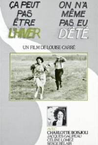 It Can't Be Winter, We Haven't Had Summer Yet (1980)