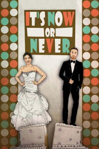 It's Now or Never (2015)