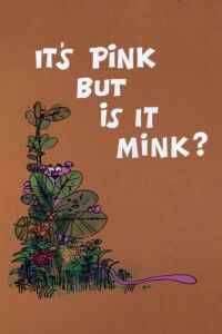 It's Pink But Is It Mink? (1975)