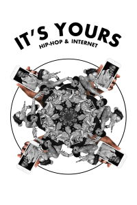 It's Yours: Hip-Hop & Internet (2020)