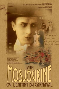 Ivan Mosjoukine ou L'enfant du carnaval (1998)