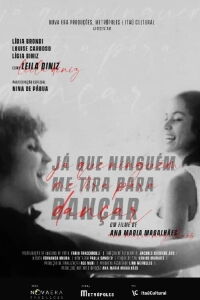 Já que Ninguém me Tira Para Dançar (2021)