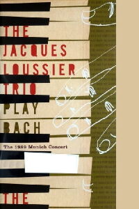 Jacques Loussier Trio - Play Bach - The 1989 Munich Concert (2006)
