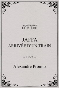 Jaffa : arrivée d’un train (1897)