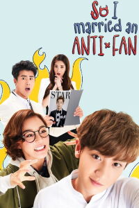 J'ai Donc Épousé Mon Anti-Fan (2016)