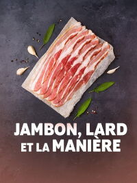 Jambon, lard et la manière (2023)