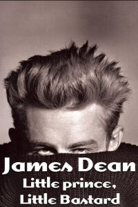 James Dean: El principito y el pequeño bastardo (2005)