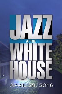 Jazz at the White House (2016)