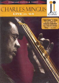 Jazz Icons: Charles Mingus: Live in '64 (2007)