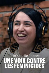 Je m'appelle Chance : Une voix contre les féminicides (2023)