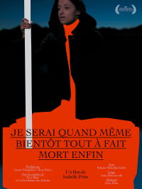 Je serai quand même bientôt tout à fait mort enfin (2022)