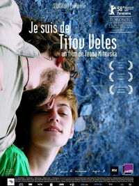 Je suis de Titov Veles (2007)