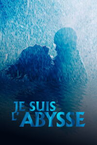 Je suis l'abysse (2022)