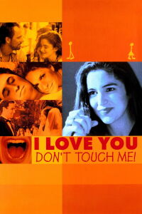 Je t'aime, ne me touche pas ! (1997)