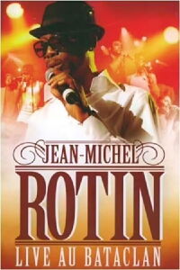 Jean-Michel Rotin Live au Bataclan (2010)