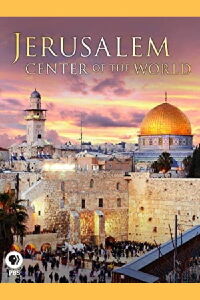 Jerusalem: Center of the World (2009)