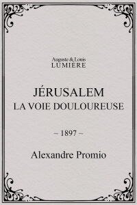 Jérusalem : la voie douloureuse (1897)