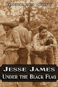 Jesse James Under the Black Flag (1921)