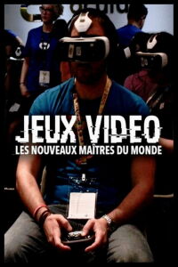 Jeux vidéo : Les nouveaux maîtres du monde (2016)