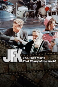 JFK: The Home Movie That Changed The World (2023)