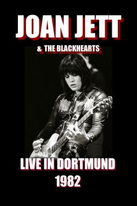 Joan Jett & The Blackhearts: Live on Rockpalast (1982)