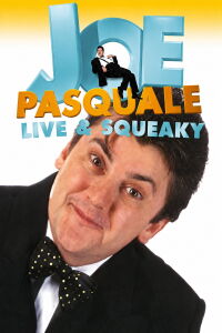 Joe Pasquale: Live & Squeaky (1996)