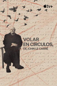 John le Carré: Volar en círculos (2023)