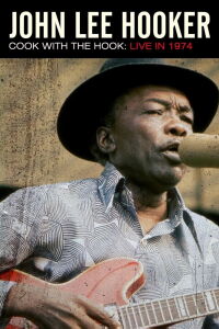 John Lee Hooker - Cook With The Hook - Live 1974 (2012)
