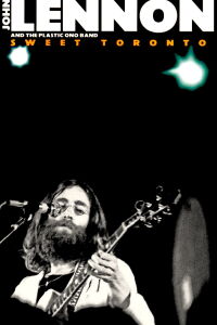 John Lennon and the Plastic Ono Band: Sweet Toronto (1971)