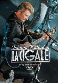 Johnny Hallyday - La Cigale 12-17 décembre 2006 (2007)