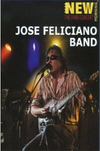José Feliciano Band: New Morning - The Paris Concert 2008 (2009)