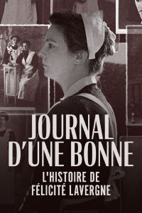 Journal d'une bonne : L'Histoire de Félicité Lavergne (2022)