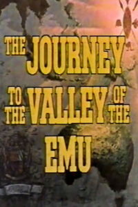 Journey to the Valley of the Emu (1978)