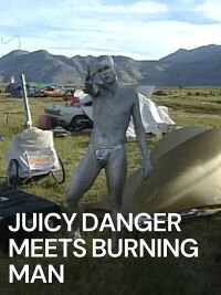 Juicy Danger Meets Burning Man (1998)