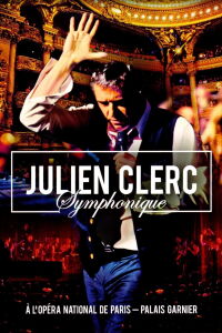 Julien Clerc - Symphonique à l'Opéra National de Paris (2012)