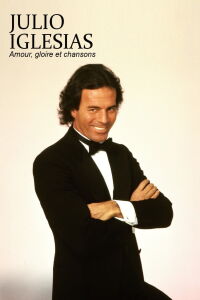 Julio Iglesias: Latin Crooner, Global Star (2022)