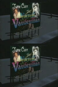 June Carr: The Virtual Vaudevillian (1997)
