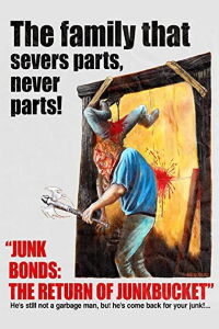 Junk Bonds: The Return of Junkbucket (2013)